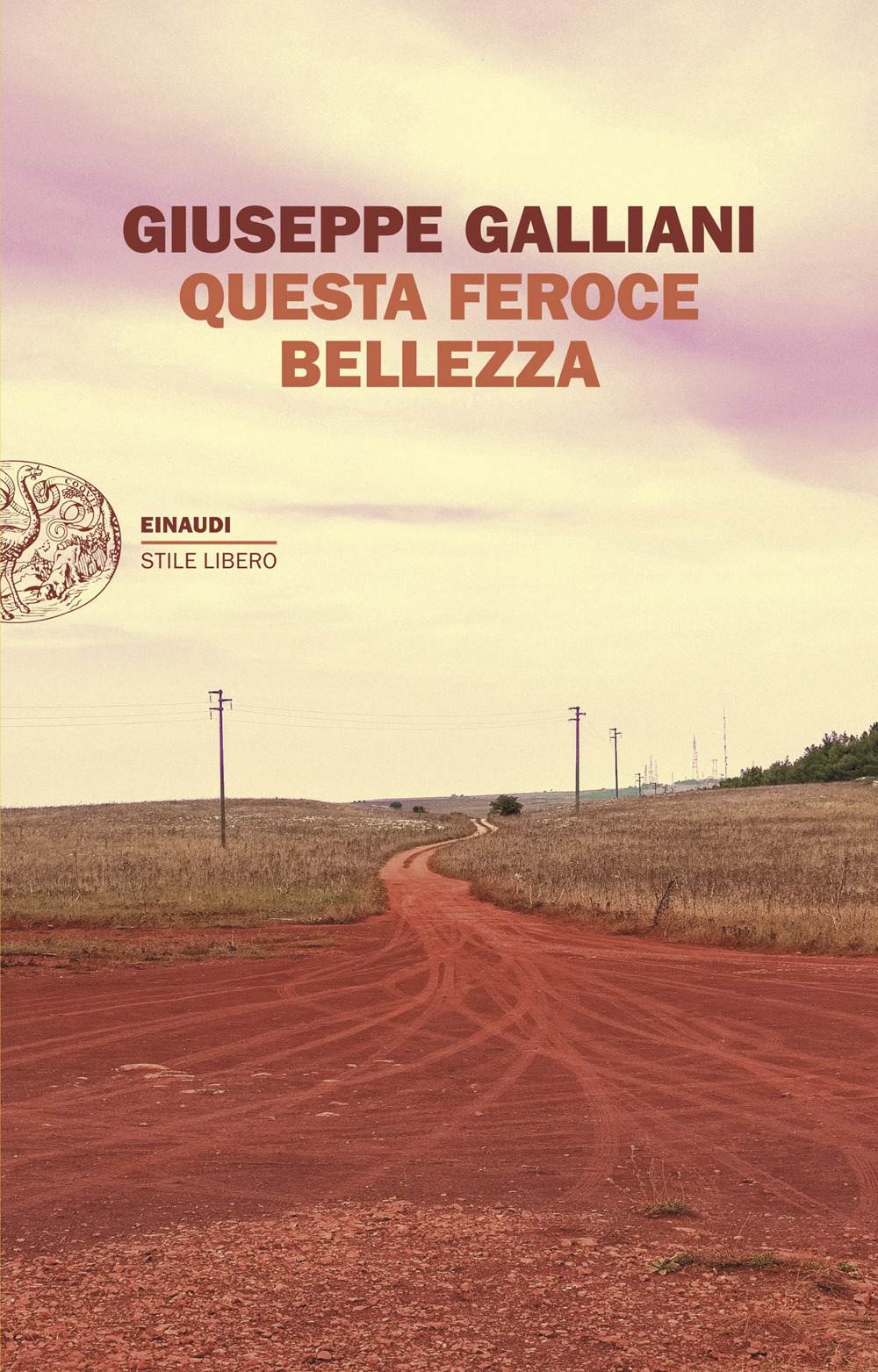 Libro Questa feroce bellezza di Giuseppe Galliani - ean 9788806267629 - Einaudi