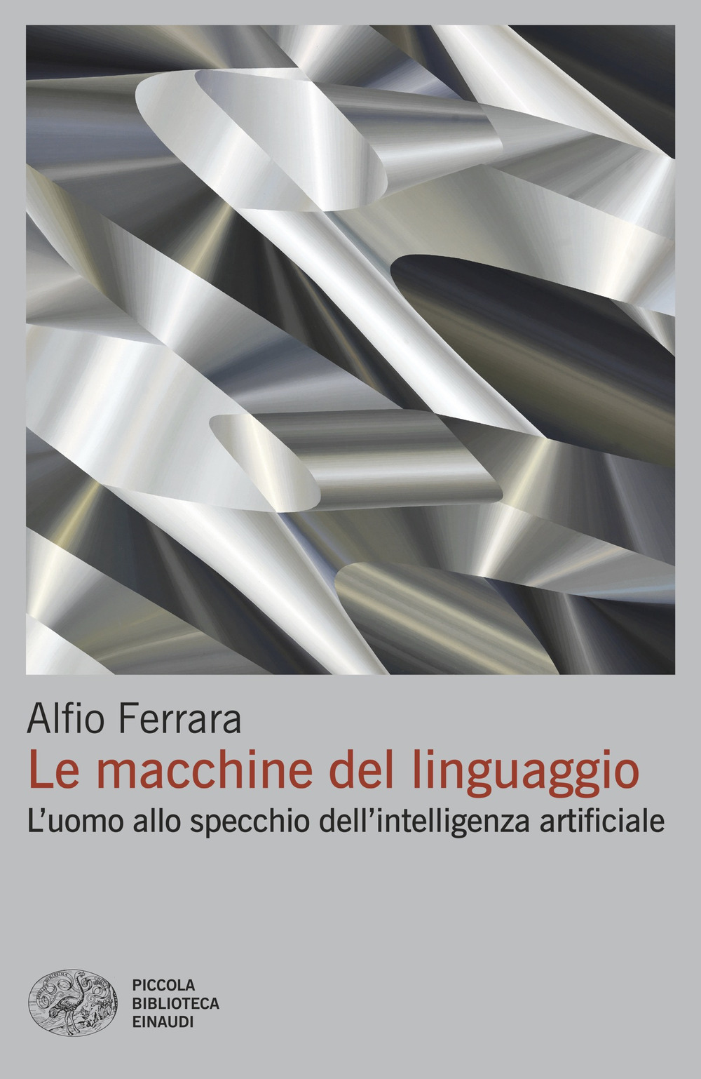Libro macchine del linguaggio. L’uomo allo specchio dell’intelligenza artificiale di Alfio Ferrara - ean 9788806268428 - Einaudi