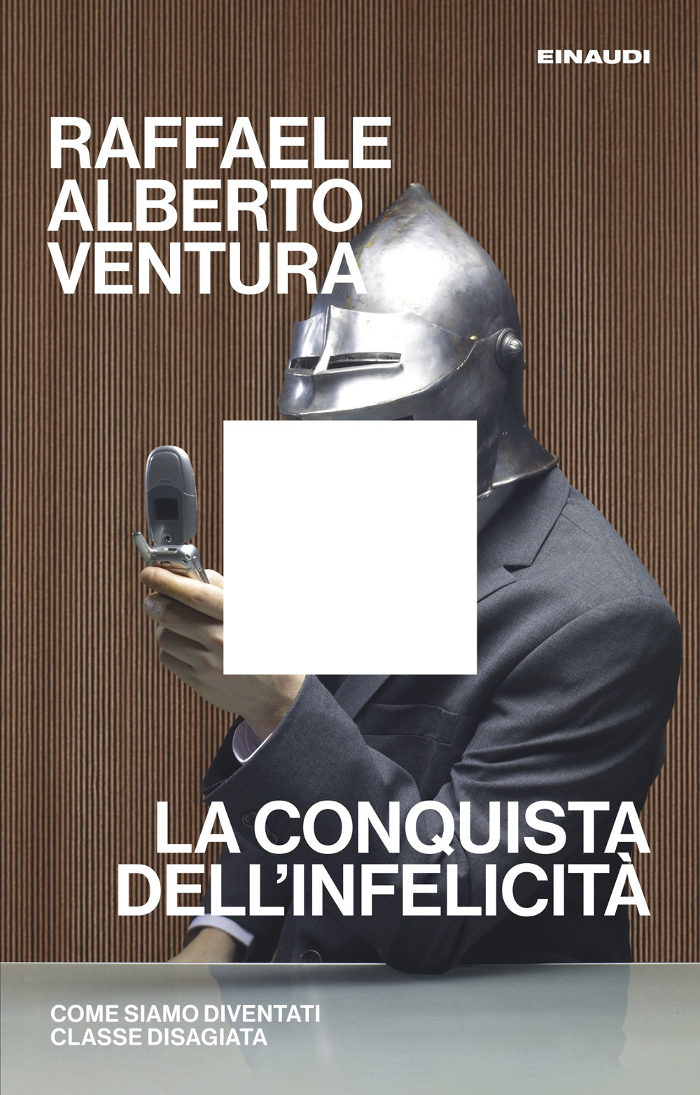 Libro conquista dell'infelicità. Come siamo diventati classe disagiata di Raffaele Alberto Ventura - ean 9788806268619 - Einaudi