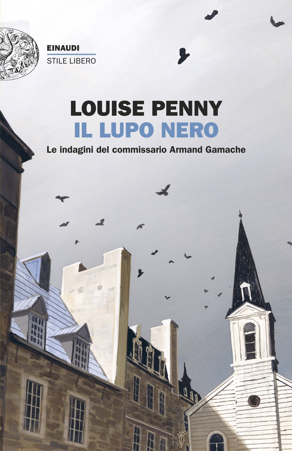 Libro lupo nero. Le indagini del commissario Armand Gamache di Louise Penny - ean 9788806268756 - Einaudi