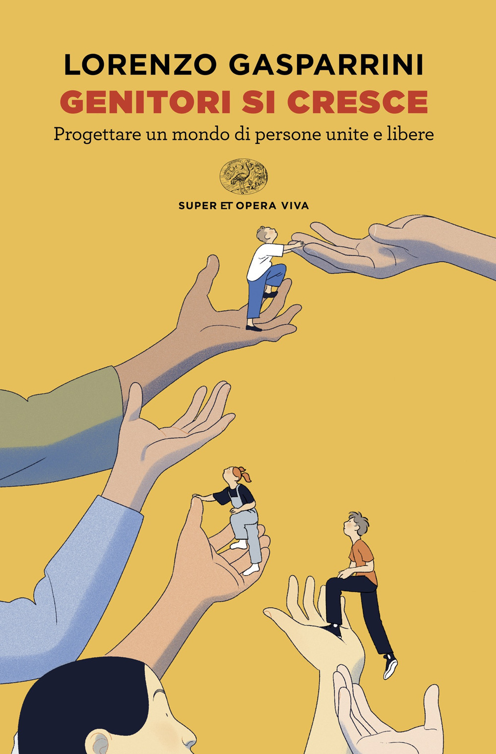 Libro Genitori si cresce. Progettare un mondo di persone unite e libere di Lorenzo Gasparrini - ean 9788806268893 - Einaudi