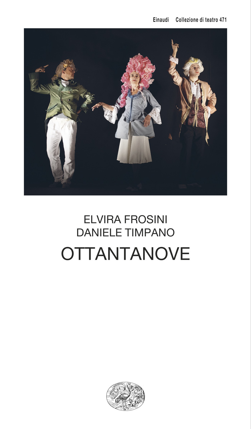 Libro Ottantanove di Elvira Frosini; Daniele Timpano - ean 9788806269944 - Einaudi