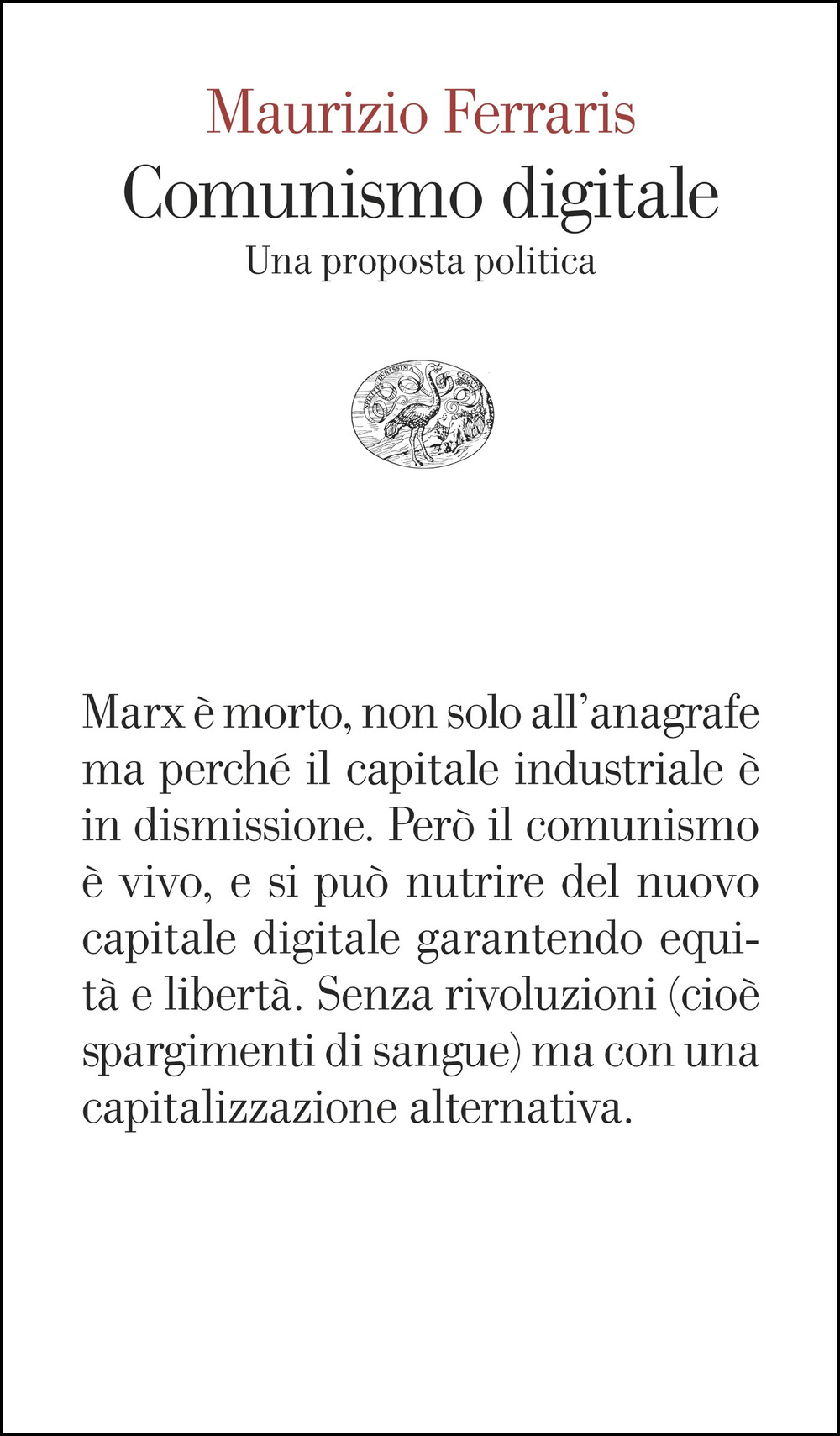 Libro Comunismo digitale. Una proposta politica di Maurizio Ferraris - ean 9788806270360 - Einaudi