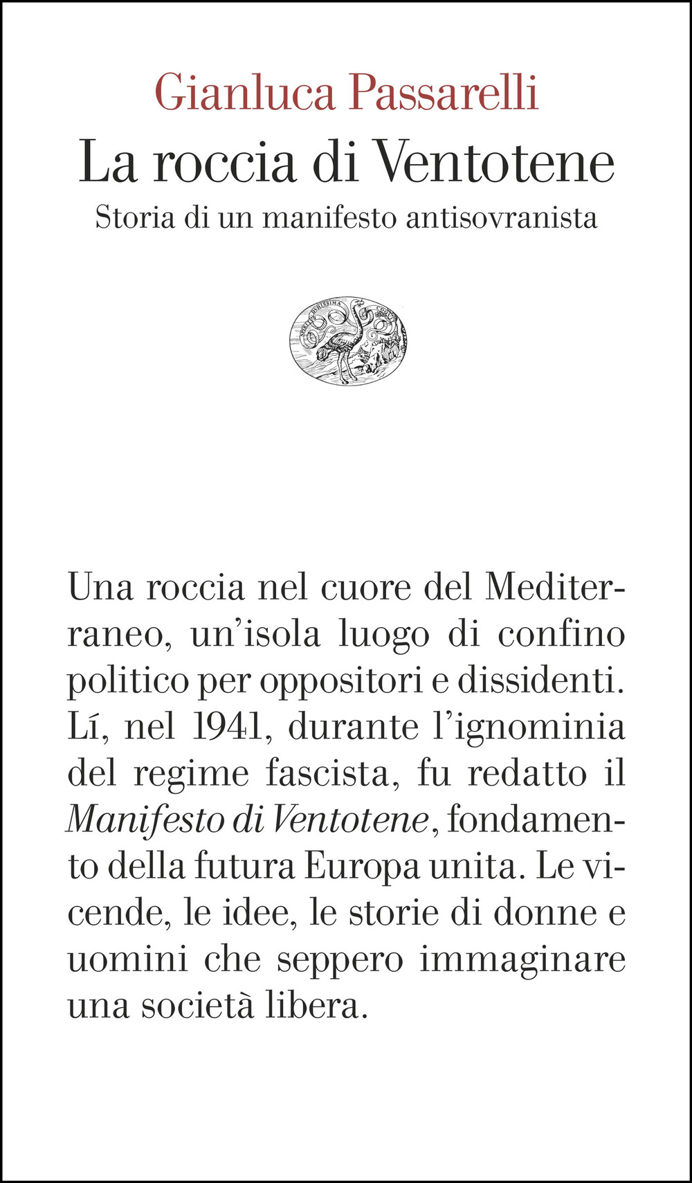 Libro roccia di Ventotene. Storia di un manifesto antisovranista di Gianluca Passarelli - ean 9788806270896 - Einaudi