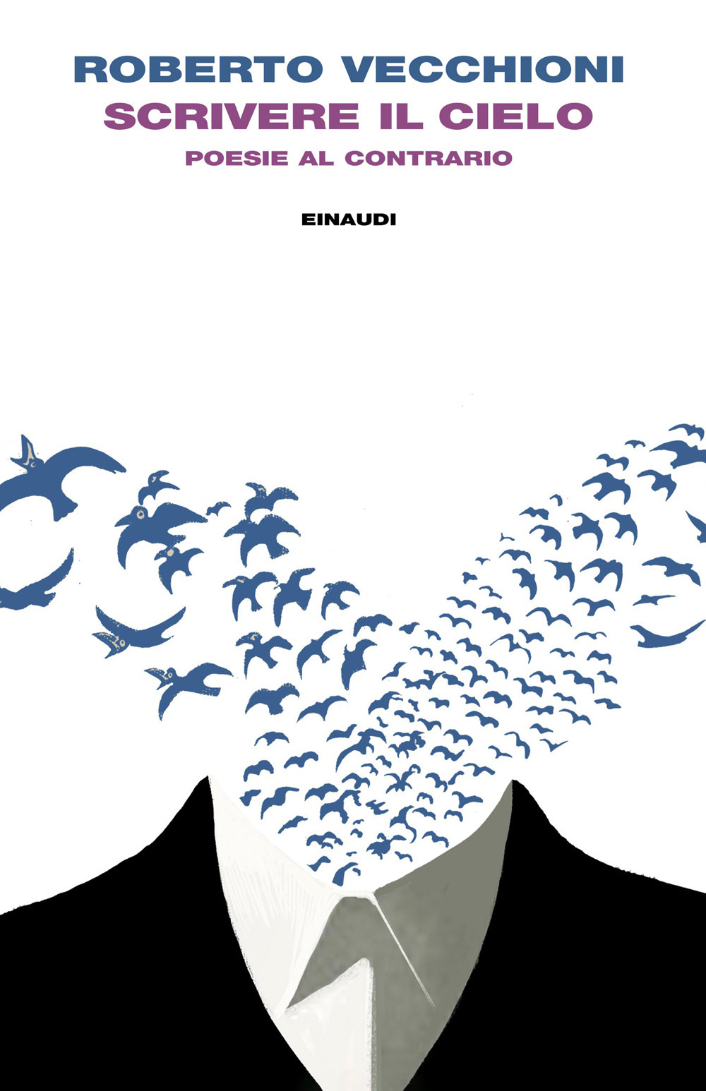 Libro Scrivere il cielo. Poesie al contrario di Roberto Vecchioni - ean 9788806271923 - Einaudi
