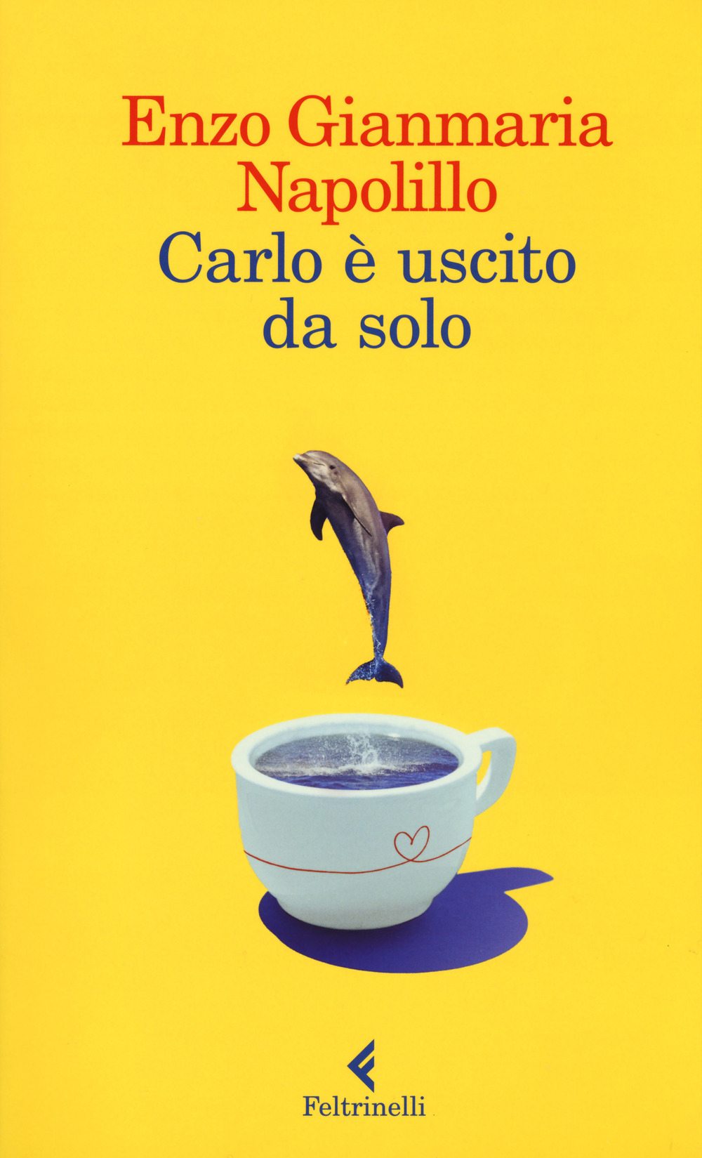 Libro Carlo è uscito da solo di Enzo Gianmaria Napolillo - ean 9788807033803 - Feltrinelli