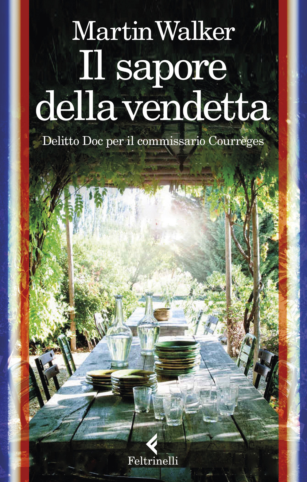 Libro sapore della vendetta. Delitto Doc per il commissario Courrèges di Martin Walker - ean 9788807034039 - Feltrinelli