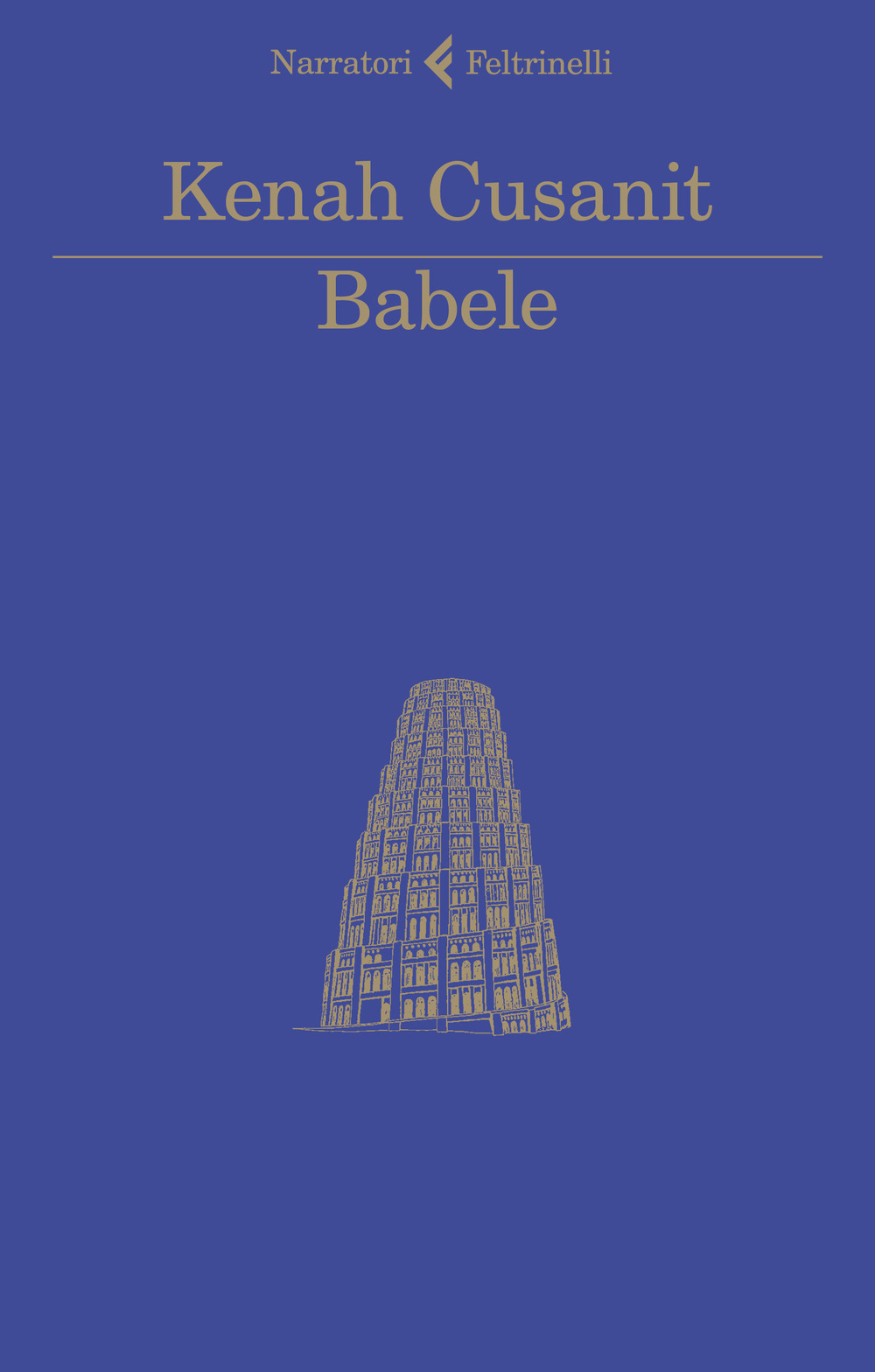 Libro Babele di Kenah Cusanit - ean 9788807034596 - Feltrinelli