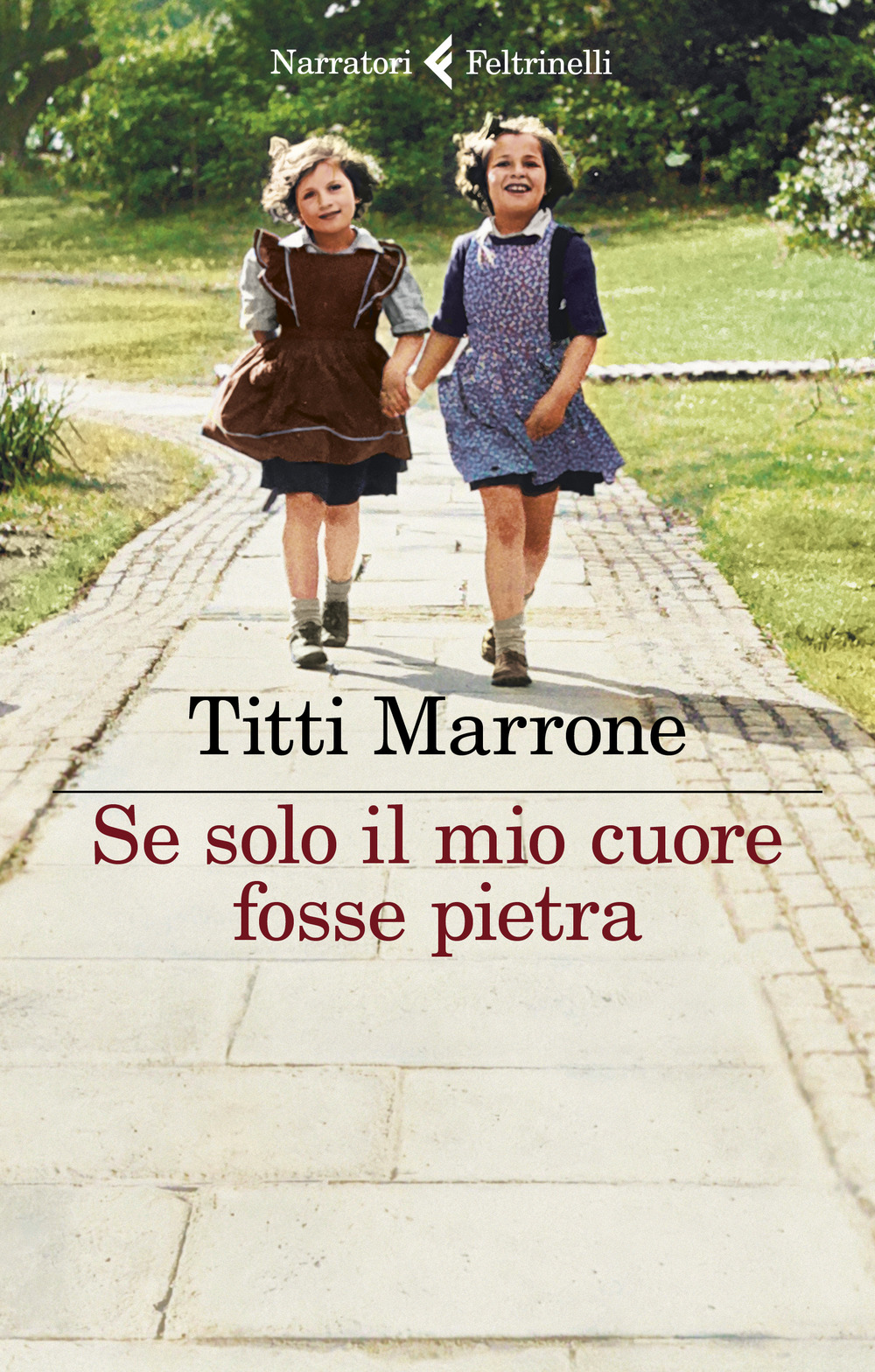 Libro Se solo il mio cuore fosse pietra di Titti Marrone - ean 9788807034794 - Feltrinelli