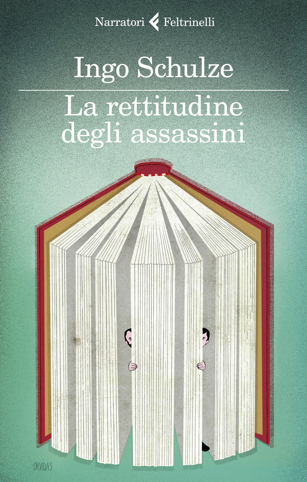 Libro rettitudine degli assassini di Ingo Schulze - ean 9788807035036 - Feltrinelli