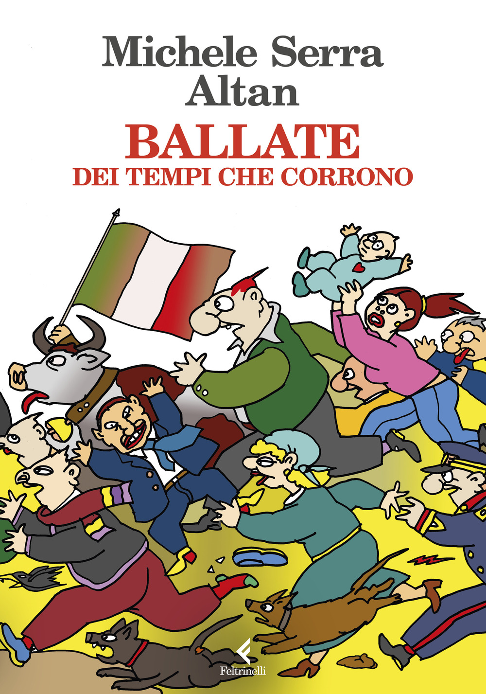 Libro Ballate. Dei tempi che corrono di Michele Serra - ean 9788807035692 - Feltrinelli