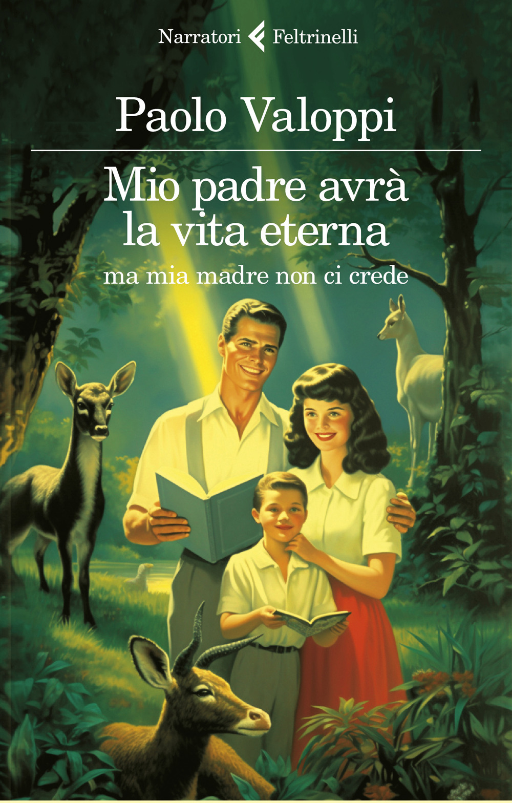 Libro Mio padre avrà la vita eterna ma mia madre non ci crede di Paolo Valoppi - ean 9788807035838 - Feltrinelli