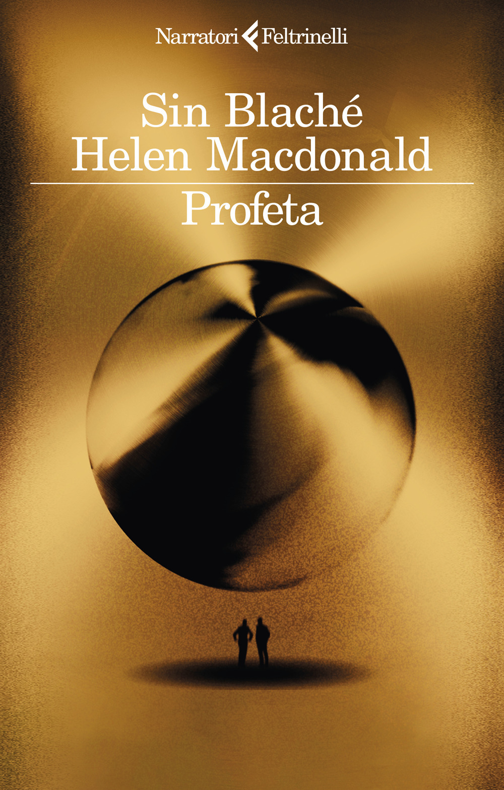 Libro Profeta di Sin Blaché; Helen MacDonald - ean 9788807035852 - Feltrinelli