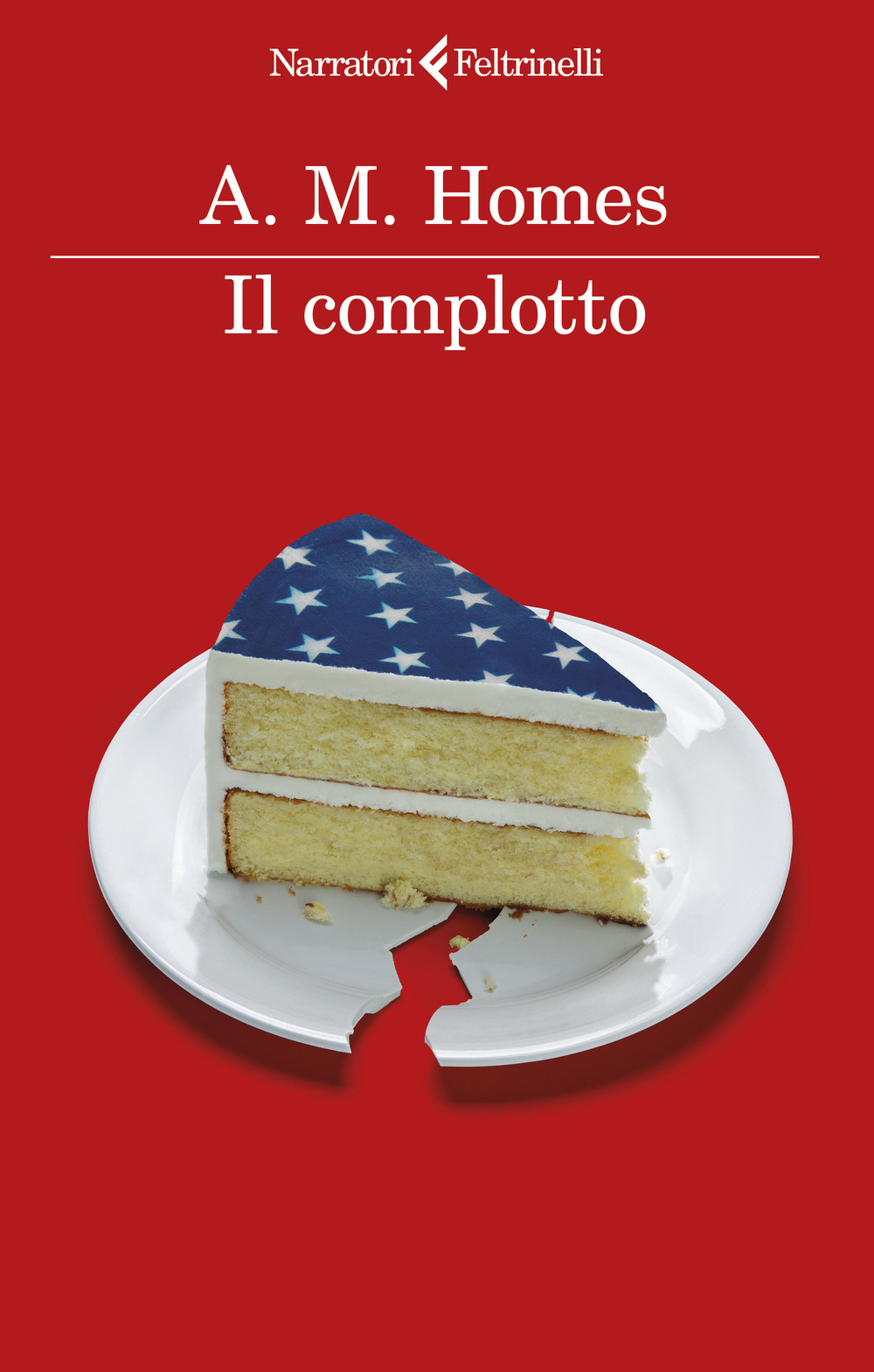 Libro complotto di A. M. Homes - ean 9788807035906 - Feltrinelli