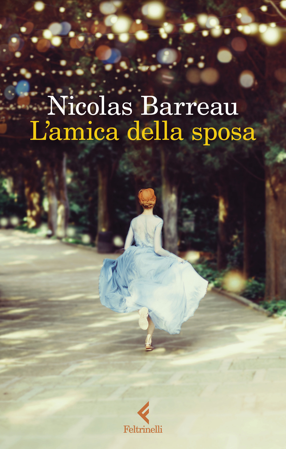 Libro amica della sposa di Nicolas Barreau - ean 9788807035982 - Feltrinelli
