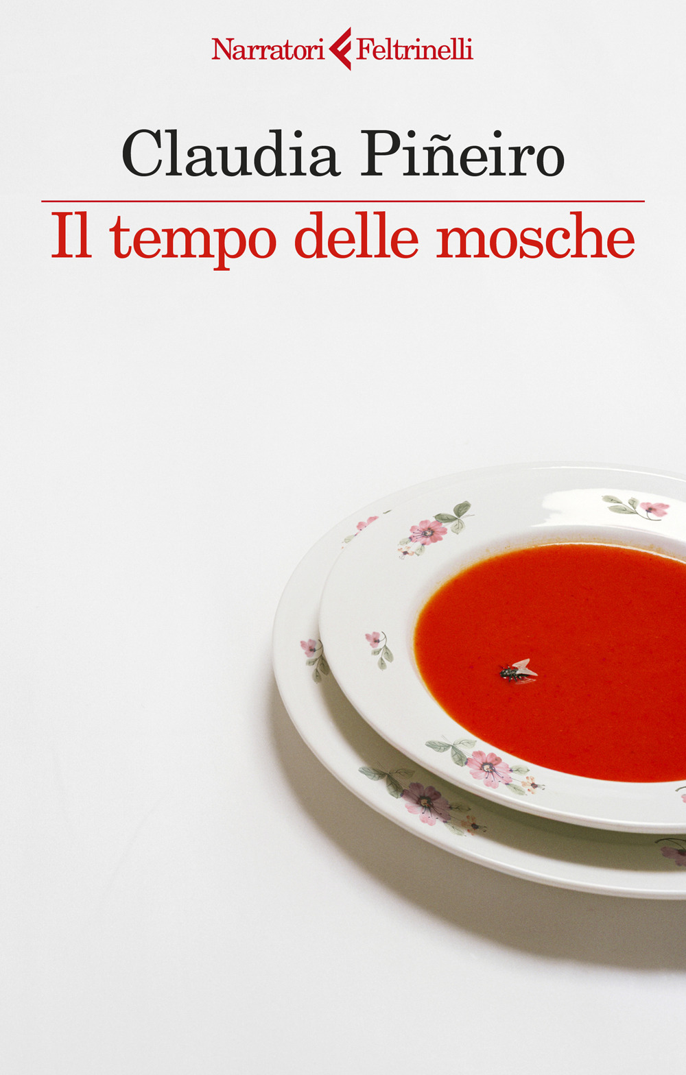 Libro tempo delle mosche di Claudia Piñeiro - ean 9788807035999 - Feltrinelli