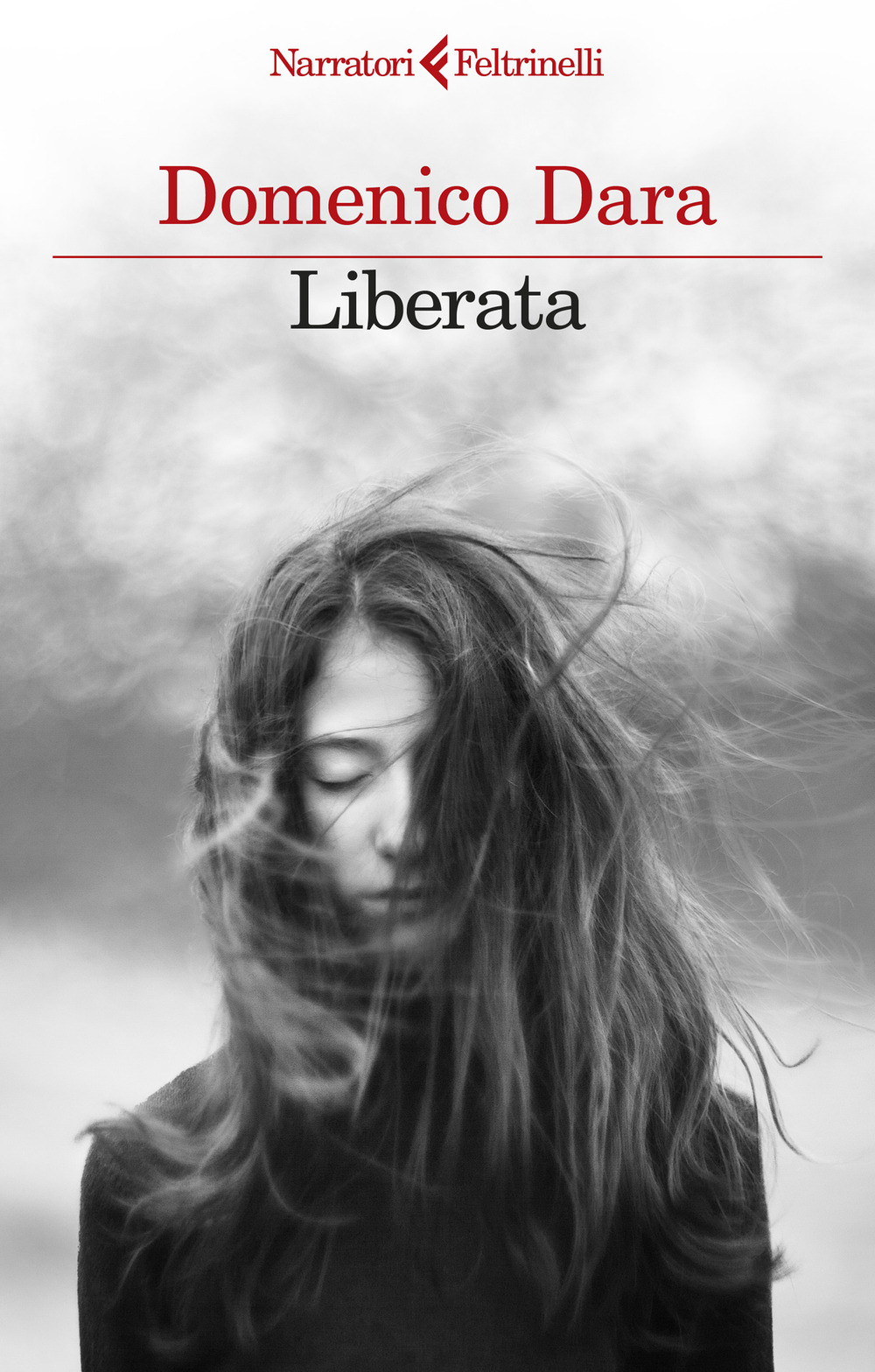 Libro Liberata di Domenico Dara - ean 9788807036149 - Feltrinelli