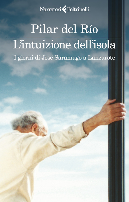 Libro intuizione dell'isola. I giorni di JoséSaramago a Lanzarote di Pilar del Río Sánchez - ean 9788807036309 - Feltrinelli