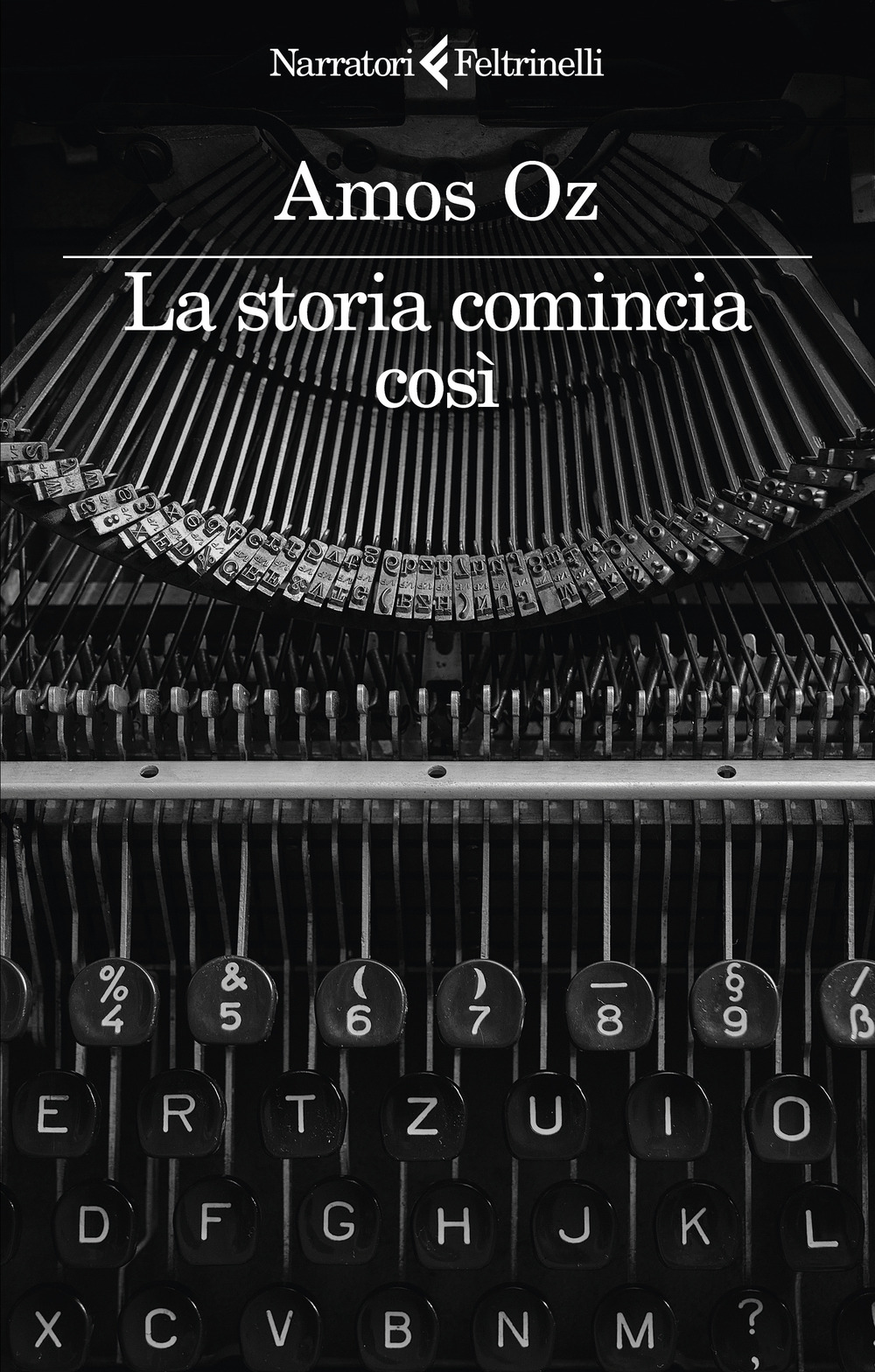 Libro storia comincia cosi di Amos Oz - ean 9788807036323 - Feltrinelli