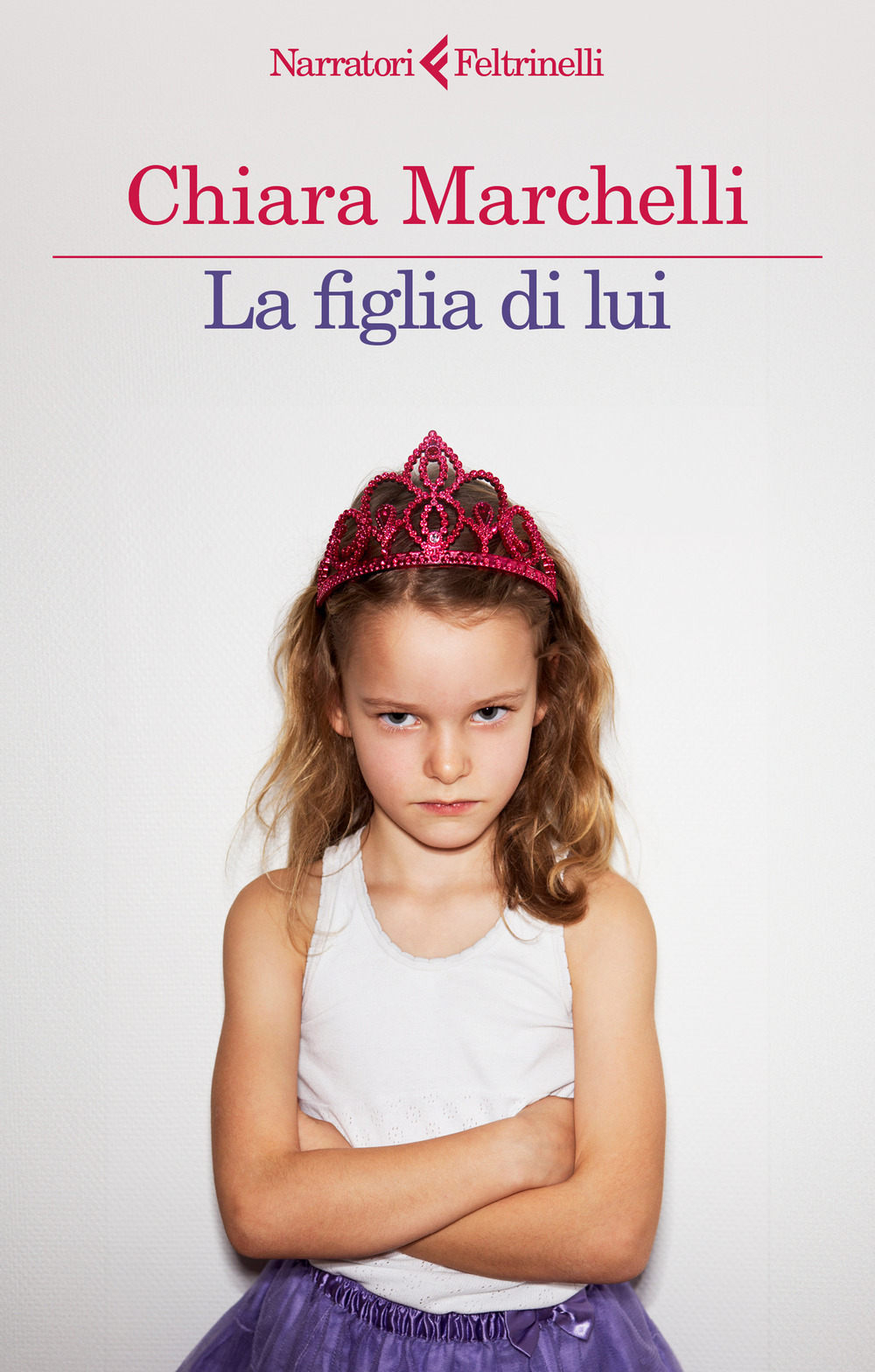Libro figlia di lui di Chiara Marchelli - ean 9788807036378 - Feltrinelli