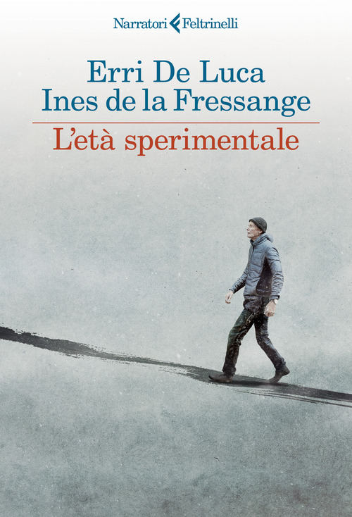 Libro età sperimentale di Erri De Luca; Ines de La Fressange - ean 9788807036484 - Feltrinelli