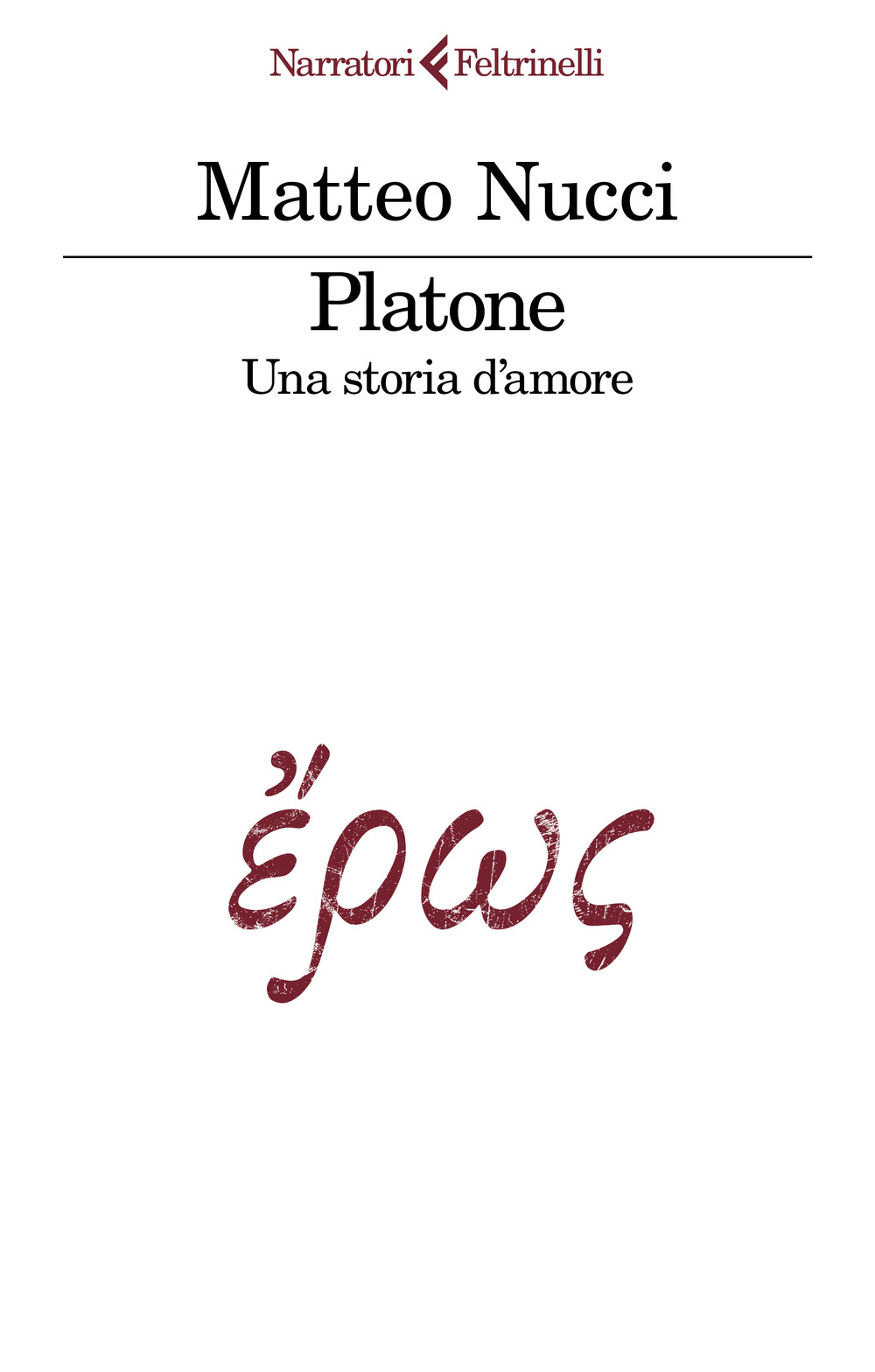 Libro Platone. Una storia d'amore di Matteo Nucci - ean 9788807036736 - Feltrinelli