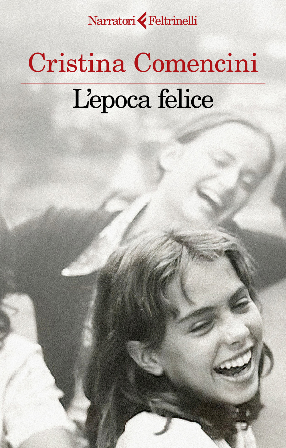 Libro epoca felice di Cristina Comencini - ean 9788807036804 - Feltrinelli
