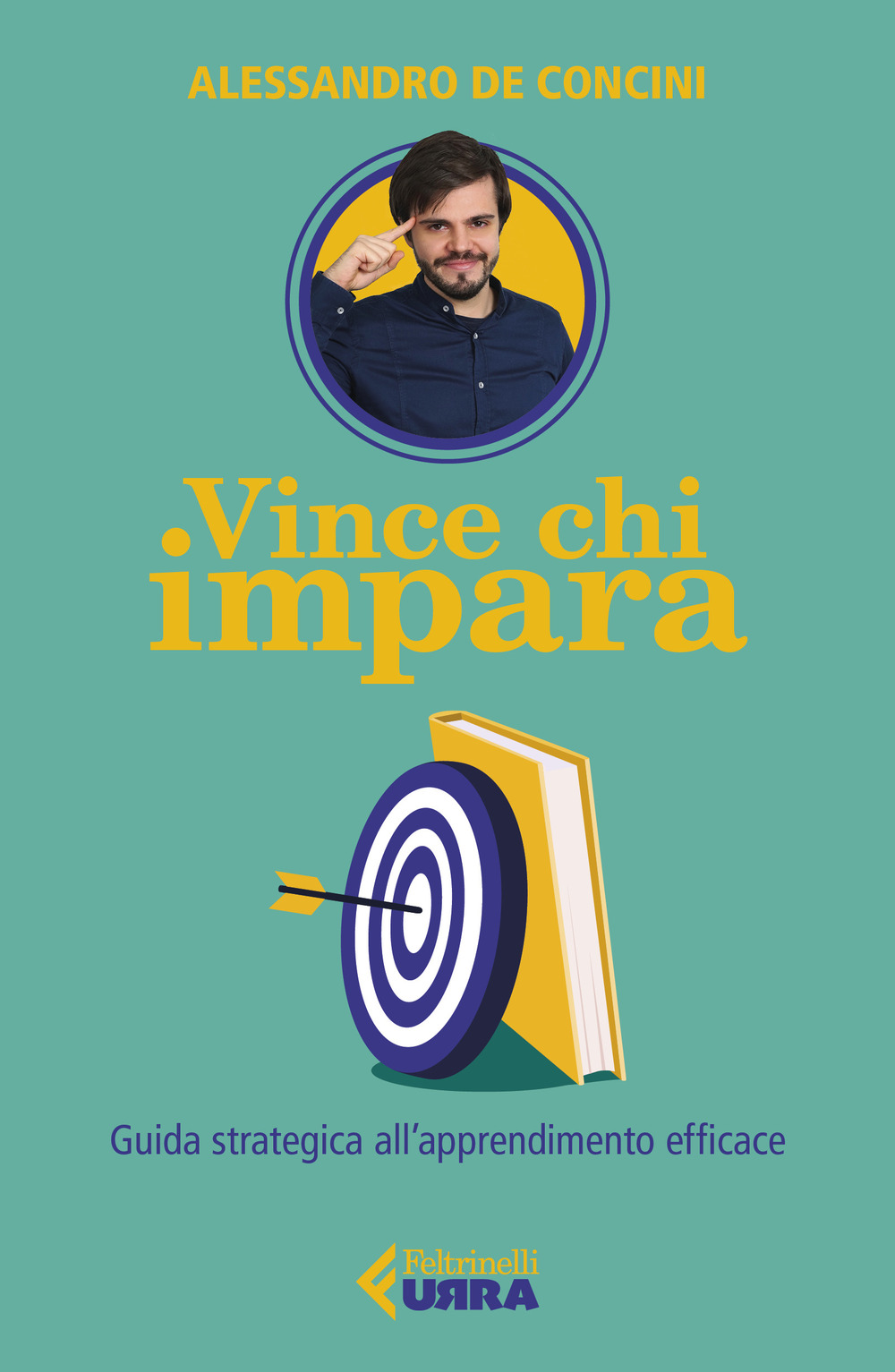 Libro Vince chi impara. Guida strategica all'apprendimento efficace di Alessandro De Concini - ean 9788807091629 - Feltrinelli