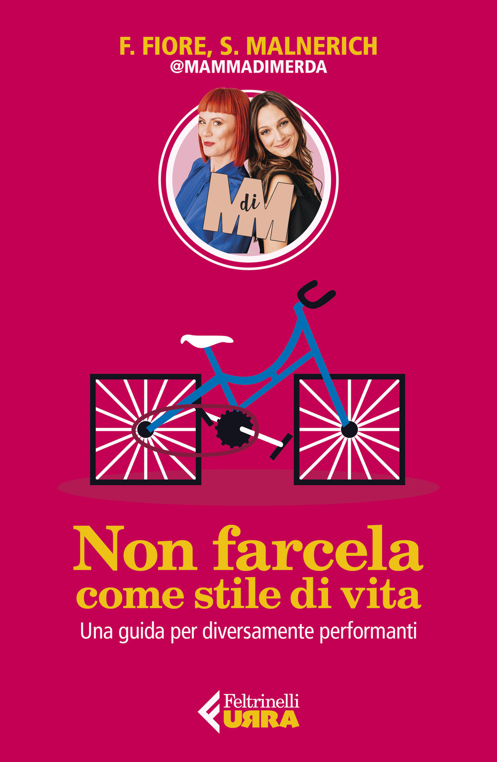 Libro Non farcela come stile di vita. Una guida per diversamente performanti di Francesca Fiore; Sarah Malnerich - ean 9788807091674 - Feltrinelli