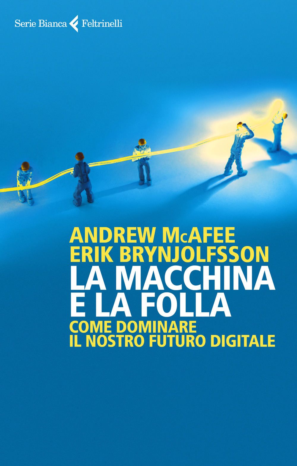 Libro macchina e la folla. Come dominare il nostro futuro digitale di Erik Brynjolfsson; Andrew McAfee - ean 9788807173752 - Feltrinelli