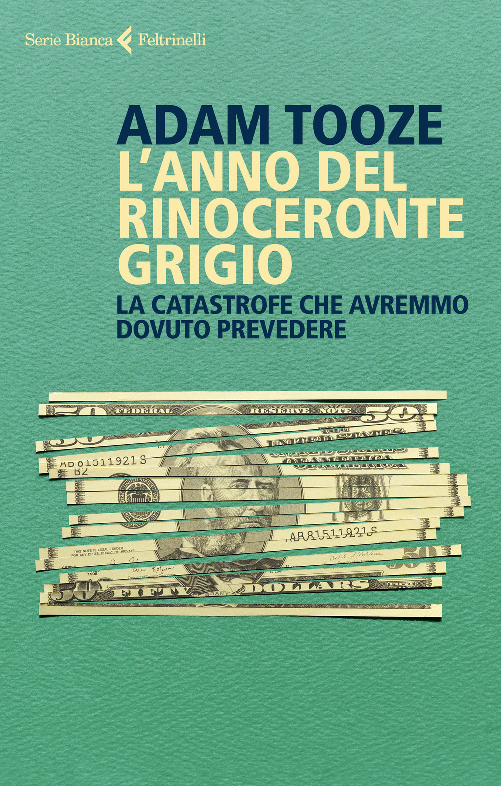 Libro anno del rinoceronte grigio. La catastrofe che avremmo dovuto prevedere di Adam Tooze - ean 9788807174025 - Feltrinelli