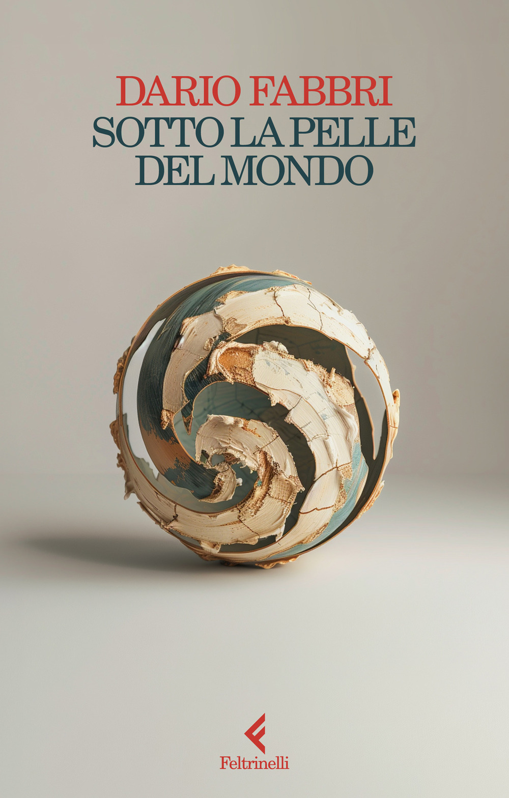 Libro Sotto la pelle del mondo di Dario Fabbri - ean 9788807174520 - Feltrinelli