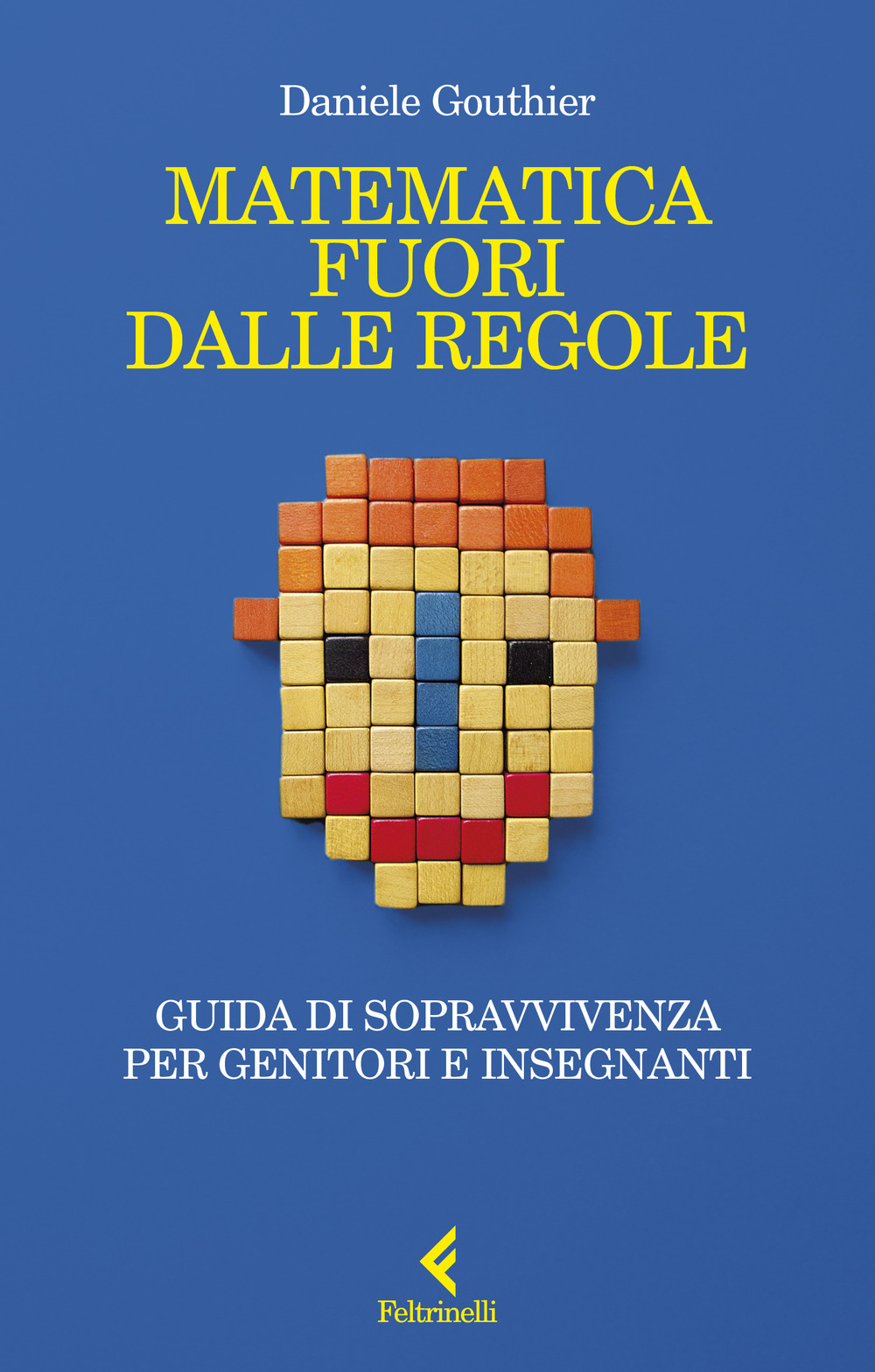 Libro Matematica fuori dalle regole di Daniele Gouthier - ean 9788807174674 - Feltrinelli