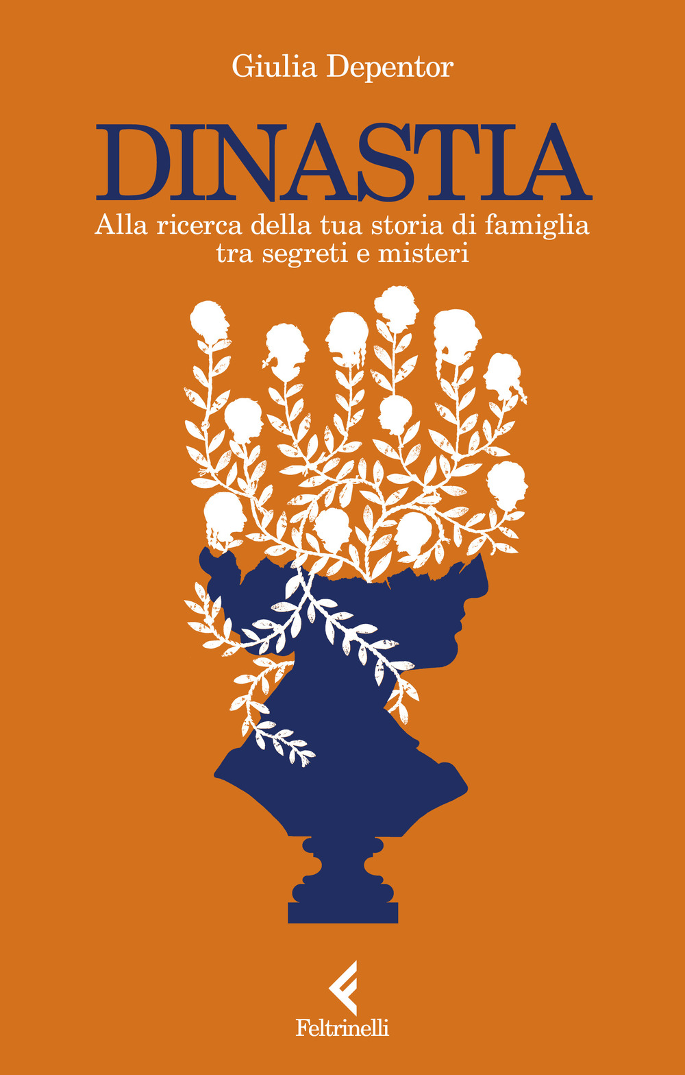 Libro Dinastia. Alla ricerca della tua storia di famiglia tra segreti e misteri di Giulia Depentor - ean 9788807174698 - Feltrinelli