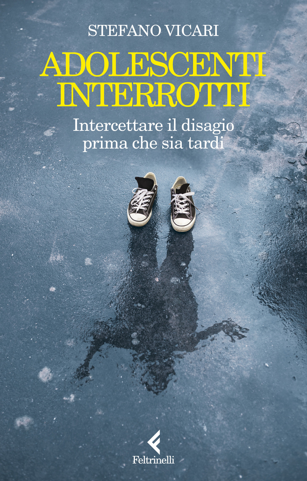 Libro Adolescenti interrotti. Intercettare il disagio prima che sia tardi di Stefano Vicari - ean 9788807174780 - Feltrinelli