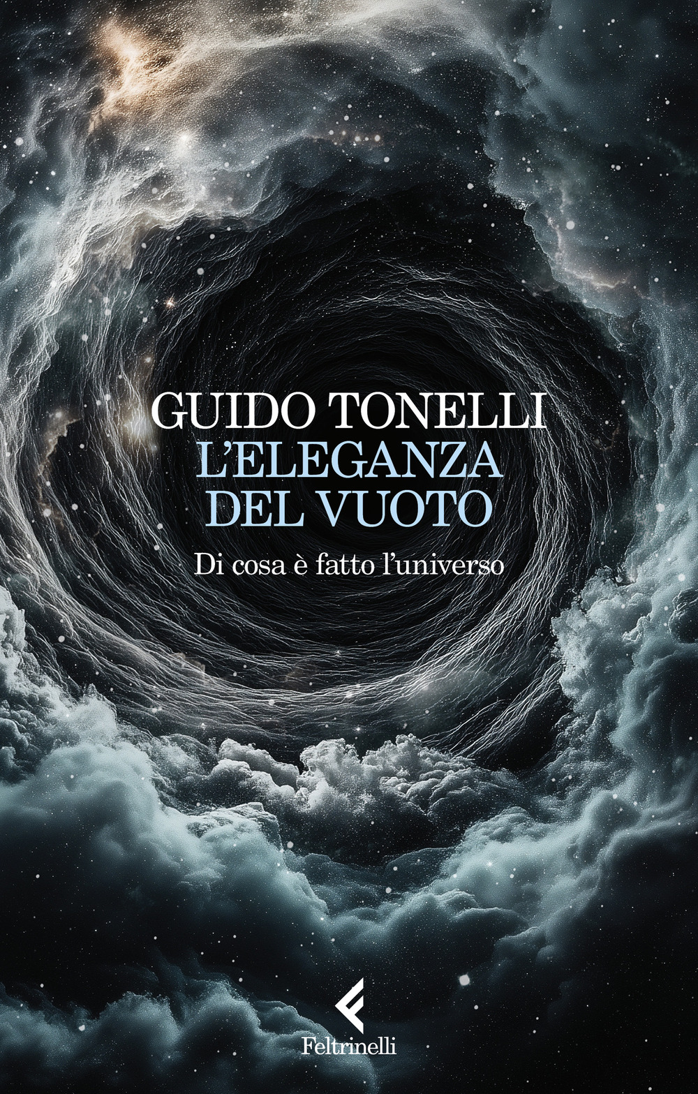 Libro eleganza del vuoto. Di cosa è fatto l'universo di Guido Tonelli - ean 9788807174865 - Feltrinelli