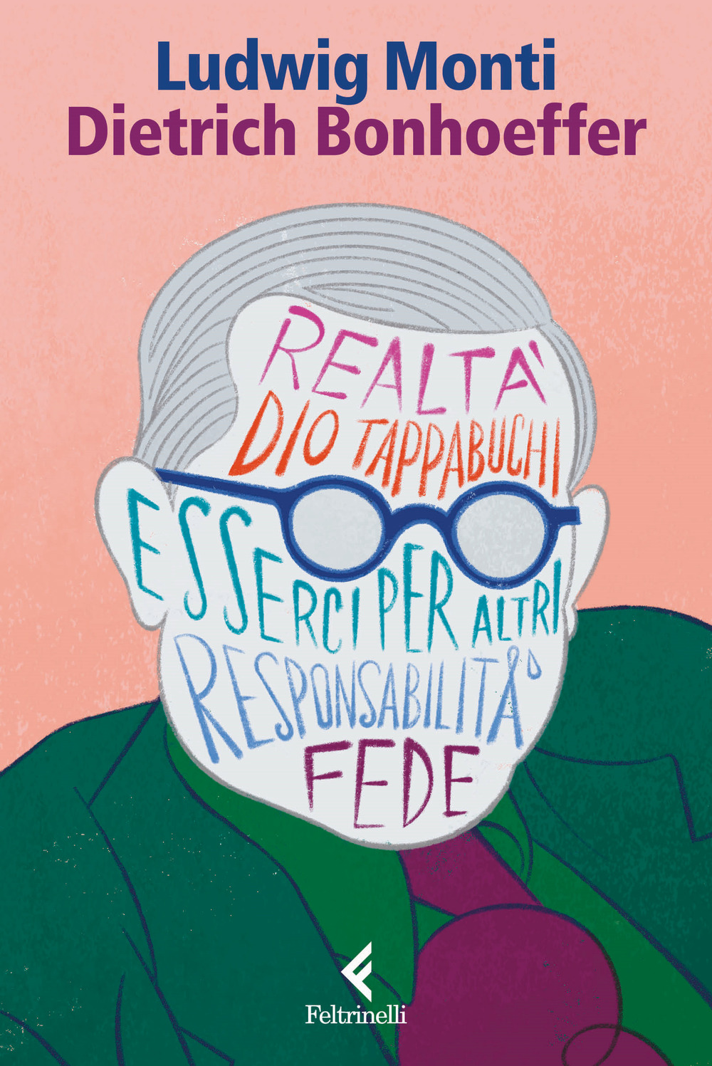 Libro Dietrich Bonhoeffer. Esserci per il mondo di Ludwig Monti - ean 9788807227363 - Feltrinelli