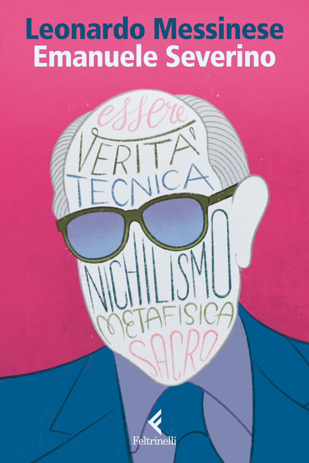 Libro Emanuele Severino di Leonardo Messinese - ean 9788807227387 - Feltrinelli