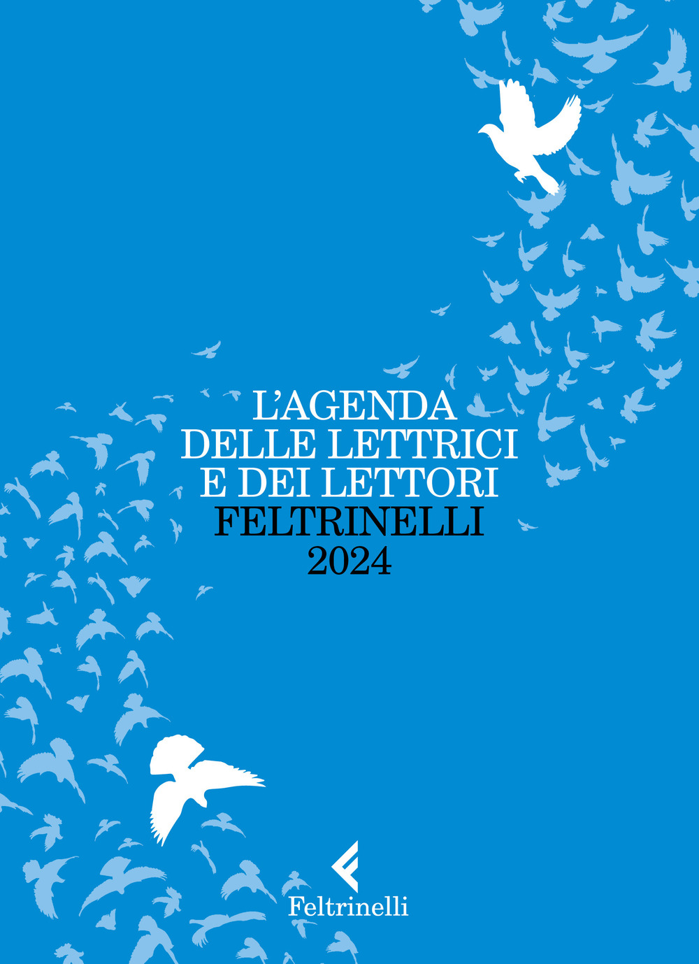 Libro agenda delle lettrici e dei lettori Feltrinelli 2024 di  - ean 9788807421600 - Feltrinelli