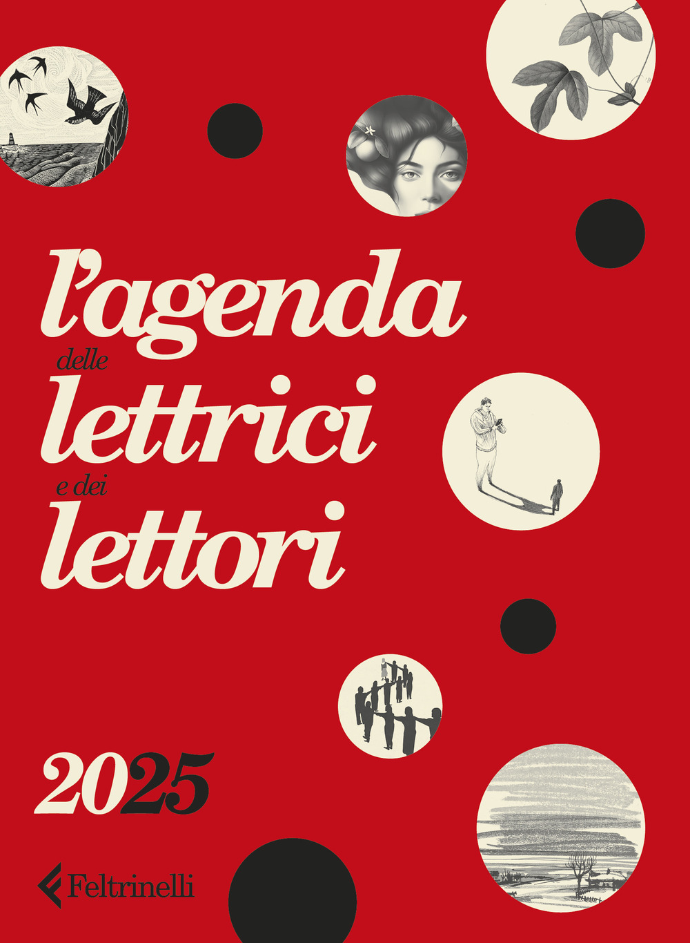 Libro agenda delle lettrici e dei lettori Feltrinelli 2025 di  - ean 9788807421631 - Feltrinelli