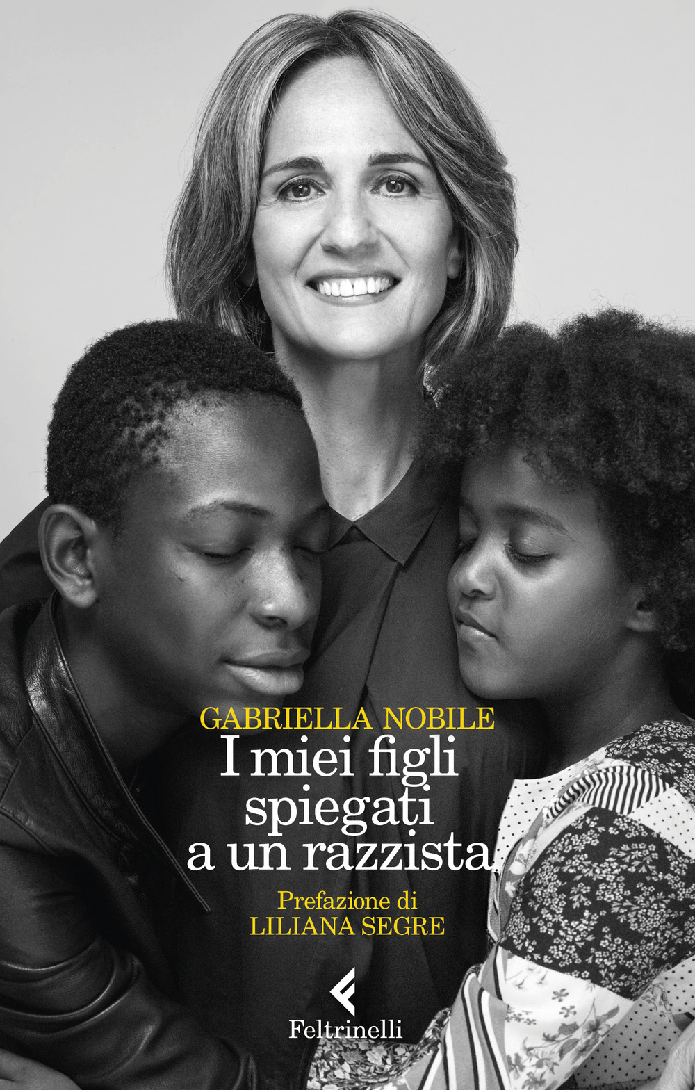 Libro miei figli spiegati a un razzista di Gabriella Nobile - ean 9788807492693 - Feltrinelli
