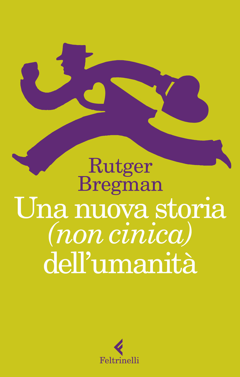 Libro nuova storia (non cinica) dell'umanità di Rutger Bregman - ean 9788807492846 - Feltrinelli
