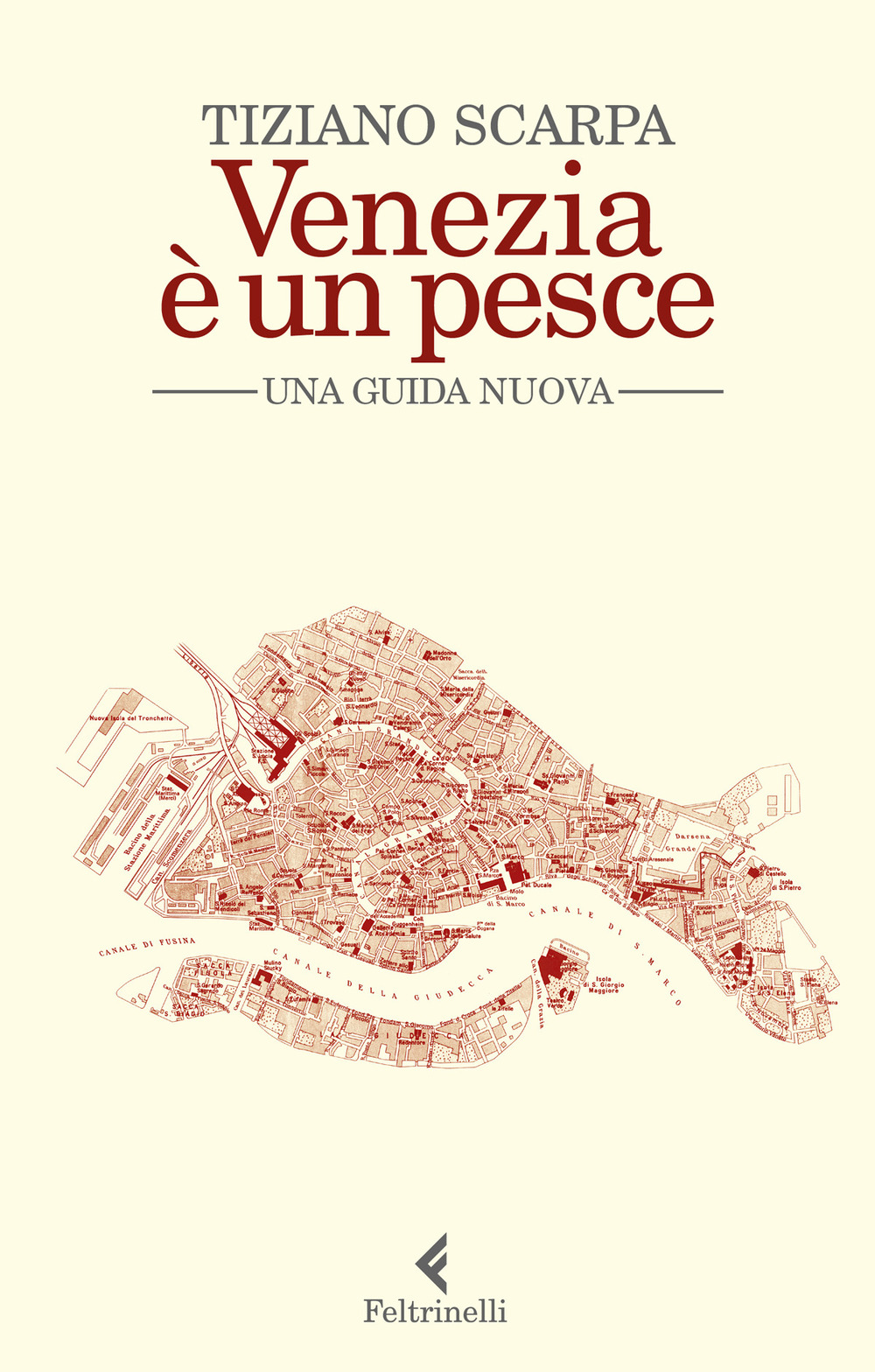 Libro Venezia è un pesce. Una guida nuova di Tiziano Scarpa - ean 9788807492860 - Feltrinelli