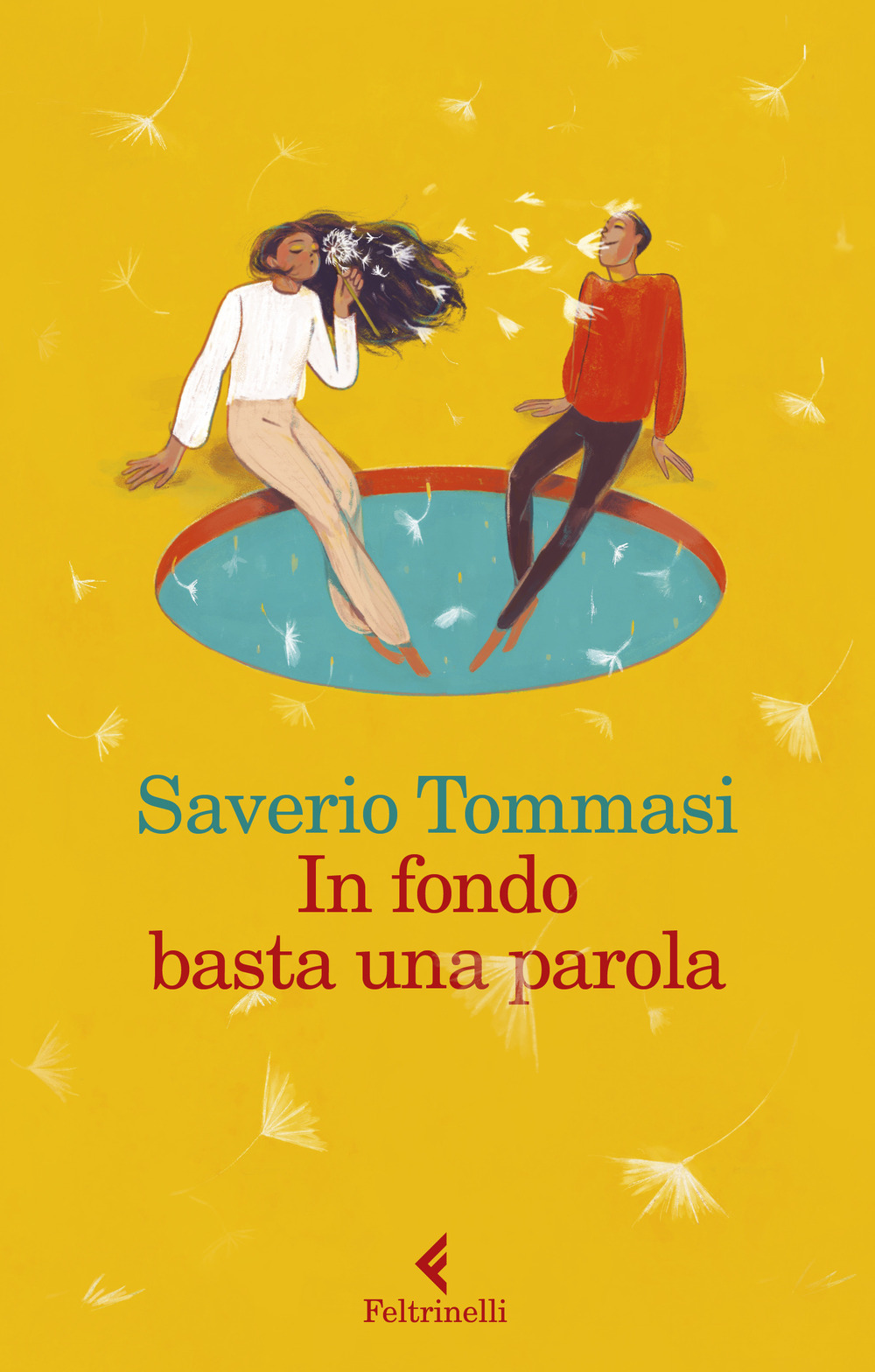 Libro In fondo basta una parola di Saverio Tommasi - ean 9788807492969 - Feltrinelli