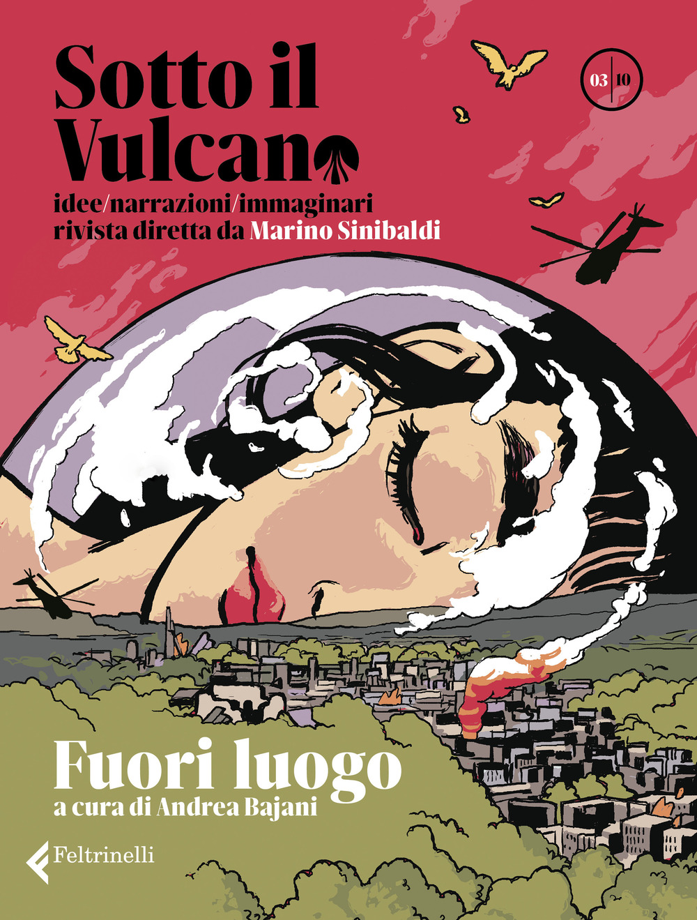 Libro Sotto il vulcano. Idee/Narrazioni/Immaginari. Rivista trimestrale di  - ean 9788807493249 - Feltrinelli