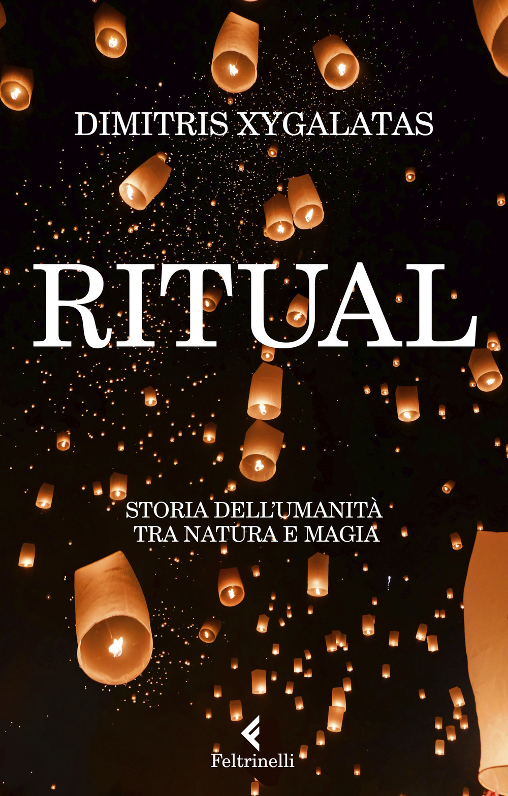 Libro Ritual. Storia dell'umanità tra natura e magia di Dimitris Xygalatas - ean 9788807493577 - Feltrinelli