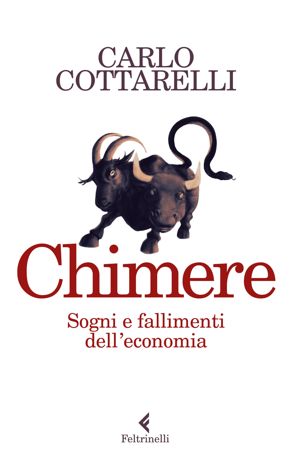 Libro Chimere. Sogni e fallimenti dell'economia di Carlo Cottarelli - ean 9788807493621 - Feltrinelli
