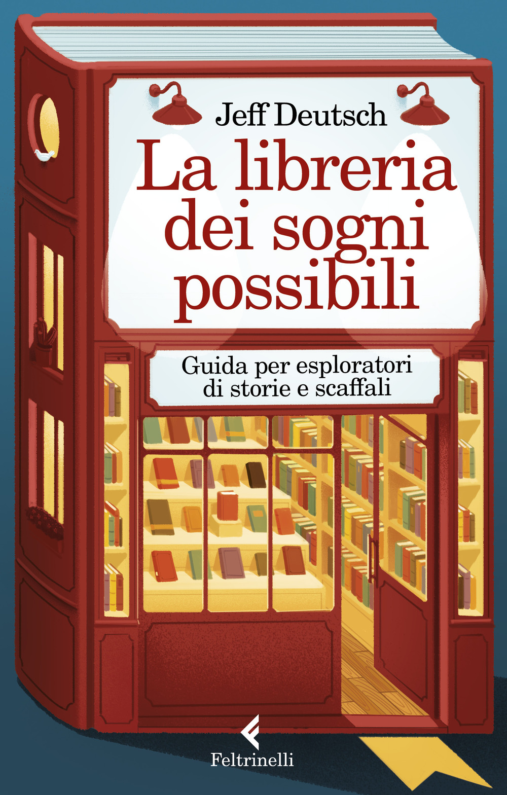Libro libreria dei sogni possibili. Guida per esploratori di storie e scaffali di Jeff Deutsch - ean 9788807493638 - Feltrinelli