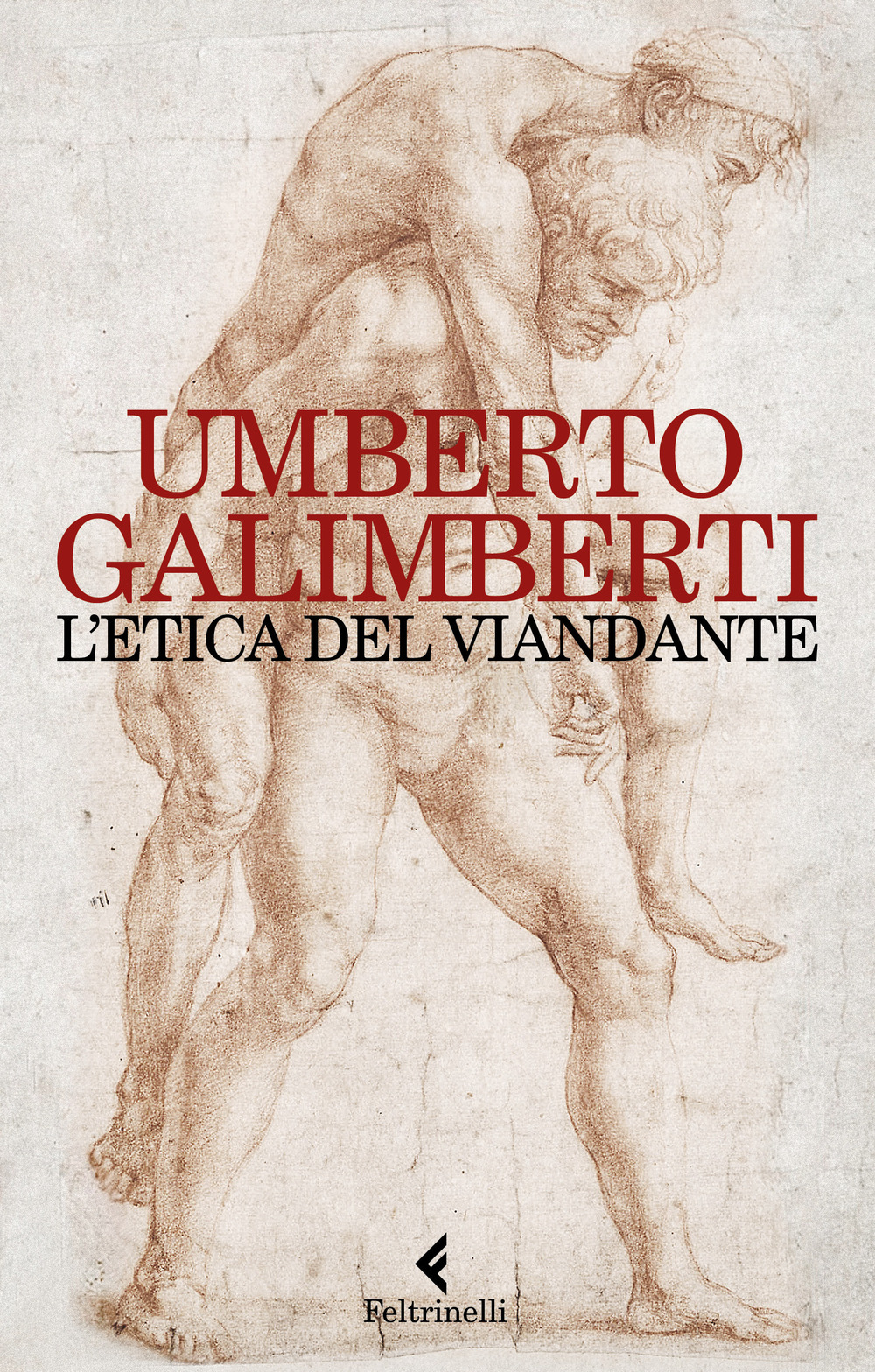 Libro etica del viandante di Umberto Galimberti - ean 9788807493645 - Feltrinelli