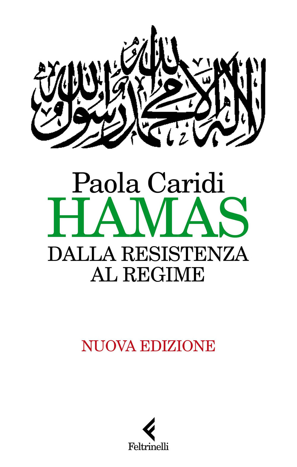 Libro Hamas. Dalla resistenza al regime di Paola Caridi - ean 9788807493850 - Feltrinelli